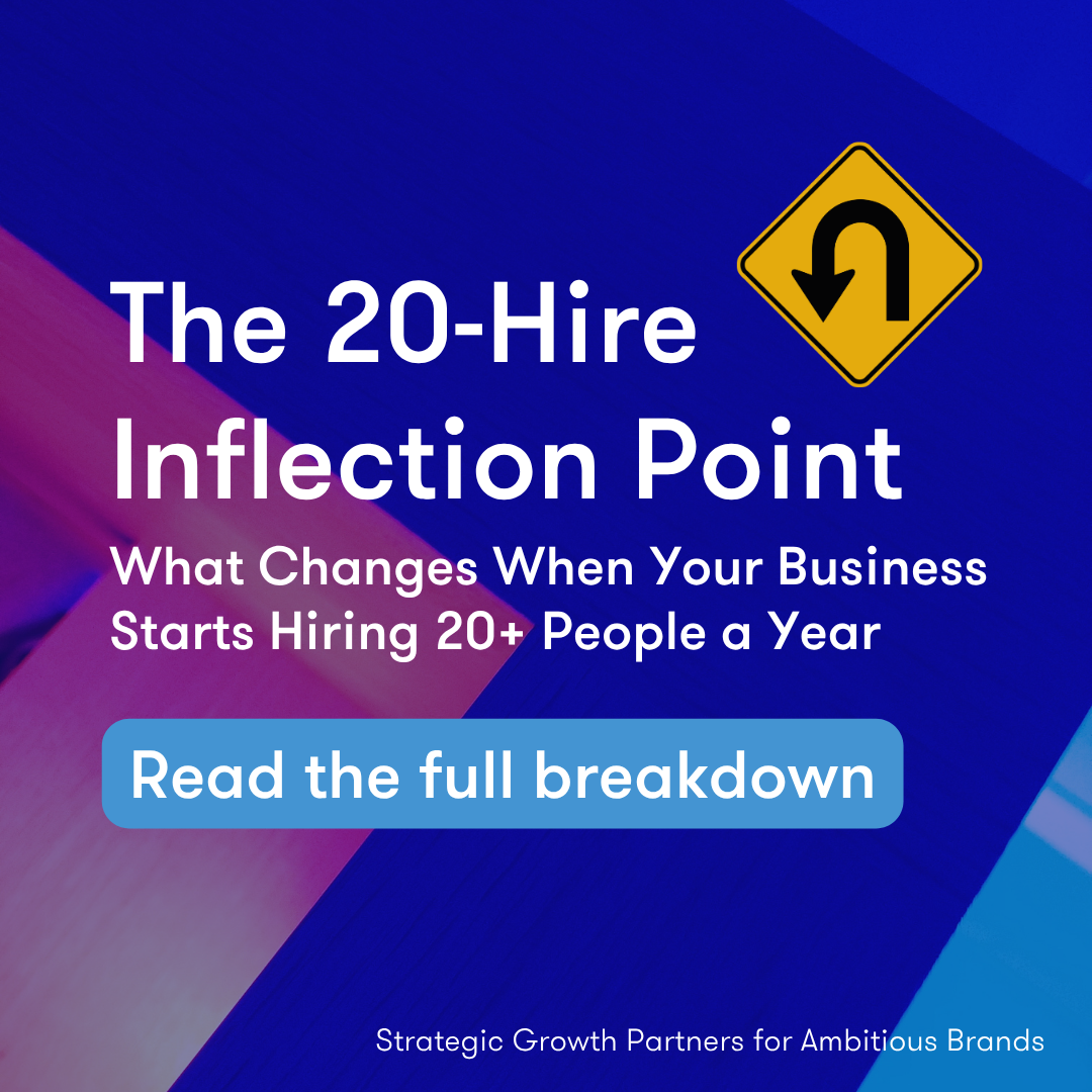 The 20-Hire Inflection Point: What Changes When Your Business Starts Hiring 20+ People a Year