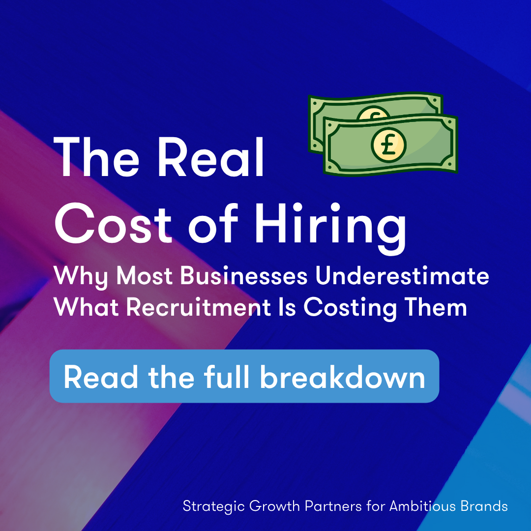 The Real Cost of Hiring: Why Most Businesses Underestimate What Recruitment Is Costing Them