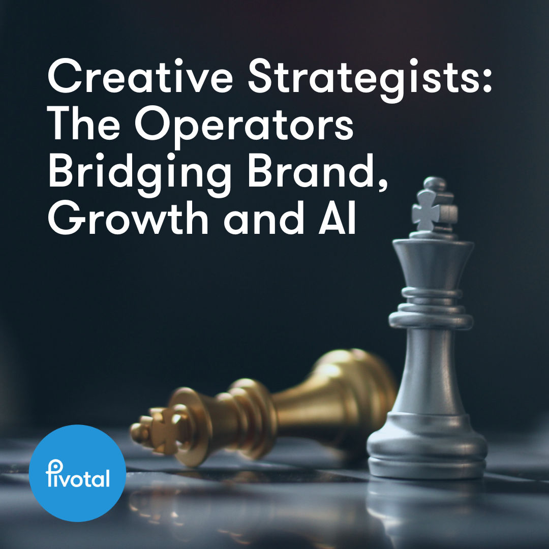 Creative Strategists: The Operators Bridging Brand, Growth and AI