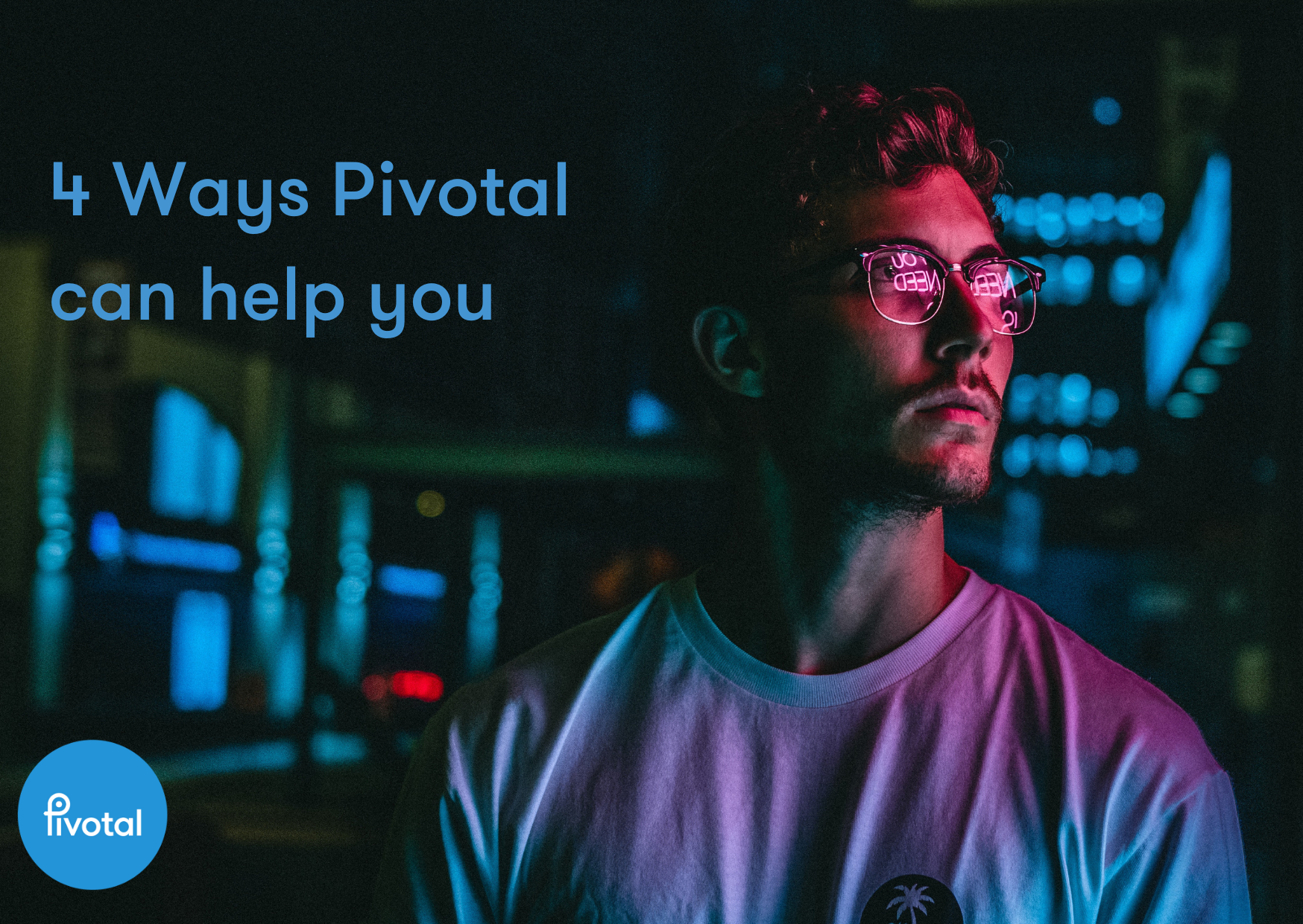4 Ways Pivotal can help you
