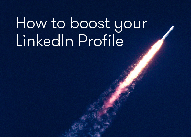 How to boost your LinkedIn Profile