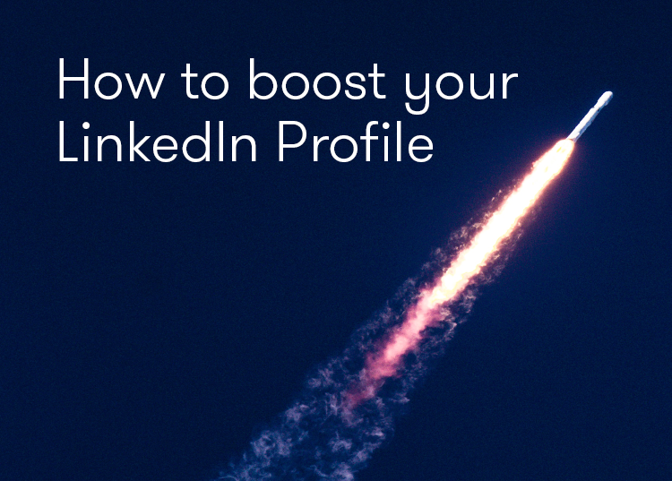 How to boost your LinkedIn Profile How to boost your LinkedIn Profile