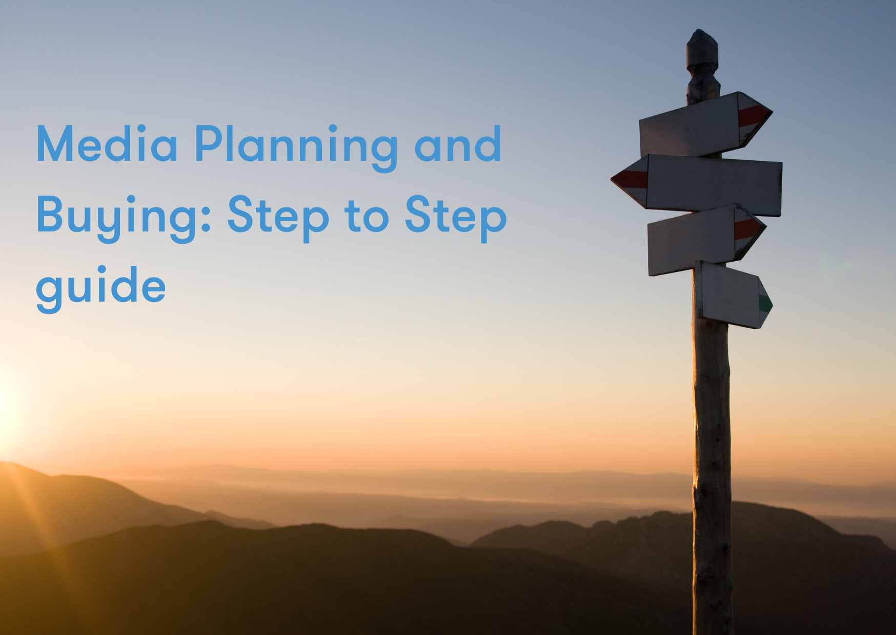 Media Planning and Buying: Step to Step guide Media Planning and Buying: Step to Step guide