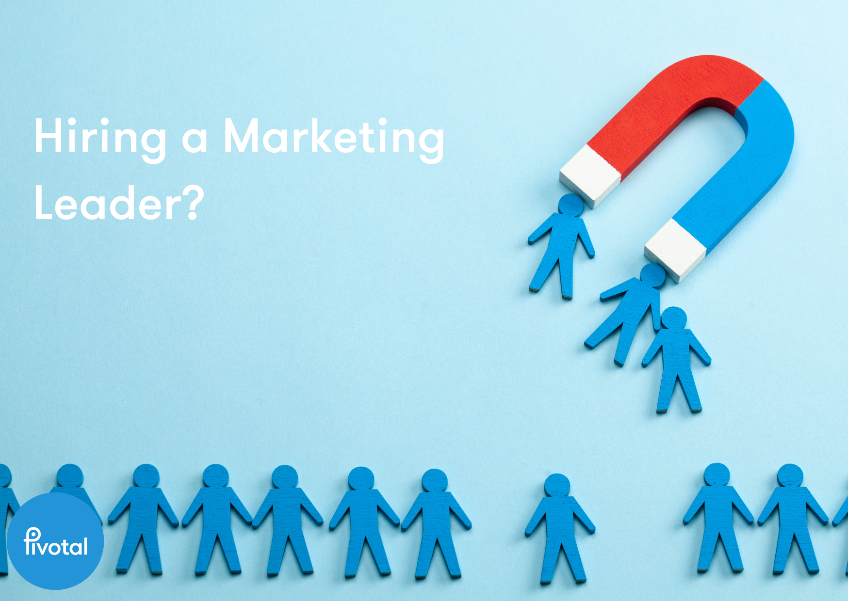 Hiring a Marketing Leader? Hiring a Marketing Leader?