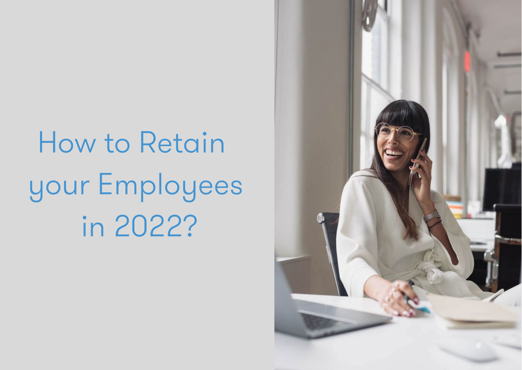 How to Retain your Employees in 2022?